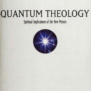 خرید و دانلود نسخه کامل کتاب Quantum Theology: Spiritual Implications of the New Physics