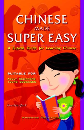 خرید و دانلود نسخه کامل کتاب Quek Joscelyn Chinese Made Super Easy: A Superb Guide for Learning Chinese_68b807a858085.jpeg خرید و دانلود نسخه کامل کتاب Quek Joscelyn Chinese Made Super Easy: A Superb Guide for Learning Chinese
