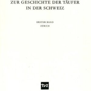 خرید و دانلود نسخه کامل کتاب Quellen zur Geschichte der Täufer in der Schweiz, Bd. 1. Zürich
