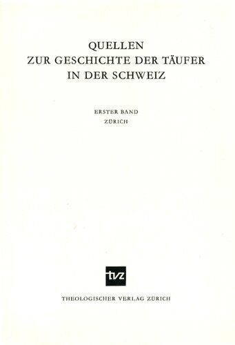 خرید و دانلود نسخه کامل کتاب Quellen zur Geschichte der Täufer in der Schweiz, Bd. 1. Zürich_68cea47aa5ae9.jpeg خرید و دانلود نسخه کامل کتاب Quellen zur Geschichte der Täufer in der Schweiz, Bd. 1. Zürich