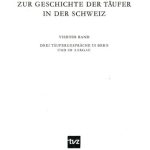 خرید و دانلود نسخه کامل کتاب Quellen zur Geschichte der Täufer in der Schweiz, Bd. 4. Drei Täufergespräche