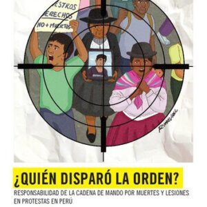 خرید و دانلود نسخه کامل کتاب ¿Quién disparó la orden? : Responsabilidad de la cadena de mando por muertes y lesiones en protestas en Perú
