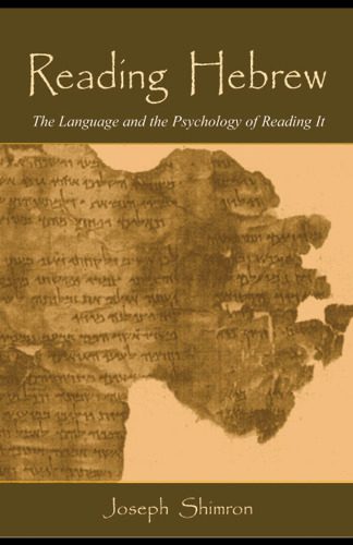 خرید و دانلود نسخه کامل کتاب Reading Hebrew: The Language And The Psychology Of Reading It_68bd4175959e3.jpeg خرید و دانلود نسخه کامل کتاب Reading Hebrew: The Language And The Psychology Of Reading It