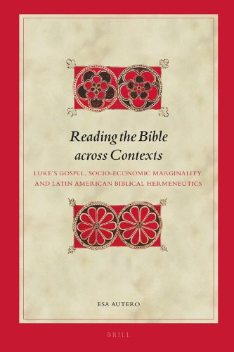 خرید و دانلود نسخه کامل کتاب Reading the Bible across Contexts: Luke’s Gospel, Socio-Economic Marginality, and Latin American Biblical Hermeneutics_68cef351d31b8.jpeg خرید و دانلود نسخه کامل کتاب Reading the Bible across Contexts: Luke’s Gospel, Socio-Economic Marginality, and Latin American Biblical Hermeneutics