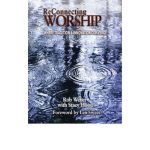 خرید و دانلود نسخه کامل کتاب Reconnecting Worship: Where Tradition And Innovation Converge