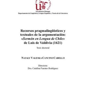 خرید و دانلود نسخه کامل کتاب Recursos pragmalingüísticos y textuales de la argumentación: «Sermón en Lengua de Chile» de Luis de Valdivia (1621)