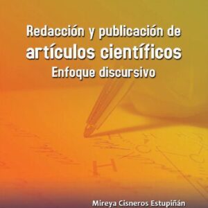 خرید و دانلود نسخه کامل کتاب Redacción y publicación de artículos científicos. Enfoque discursivo
