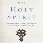 خرید و دانلود نسخه کامل کتاب Rediscovering the Holy Spirit: God’s Perfecting Presence in Creation, Redemption, and Everyday Life