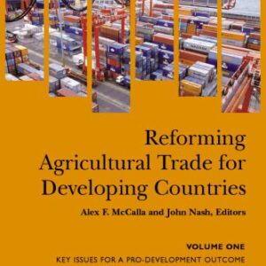 خرید و دانلود نسخه کامل کتاب Reforming Agricultural Trade for Developing Countries: Key Issues for a Pro-Development Outcome of the Doha Round Negotiations
