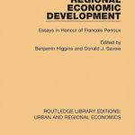 خرید و دانلود نسخه کامل کتاب Regional Economic Development: Essays in Honour of Francois Perroux