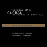خرید و دانلود نسخه کامل کتاب Regionalism and Global Economic Integration: Europe, Asia and the Americas