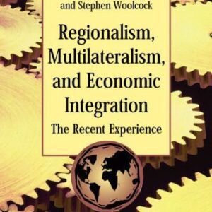 خرید و دانلود نسخه کامل کتاب Regionalism, Multilateralism, and Economic Integration: The Recent Experience