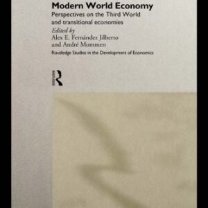 خرید و دانلود نسخه کامل کتاب Regionalization and Globalization in the Modern World Economy: Perspectives on the Third World and Transitional Economies (Routledge Studies in Development Economics , No 12)