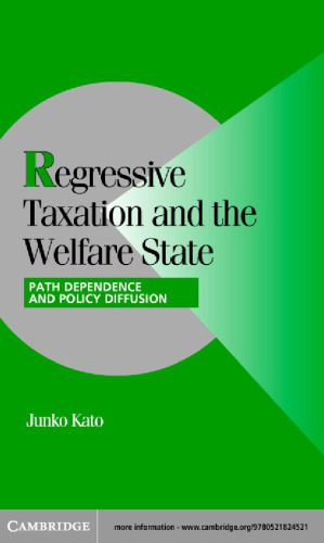 خرید و دانلود نسخه کامل کتاب Regressive Taxation and the Welfare State: Path Dependence and Policy Diffusion_68cbb1ee5e811.jpeg خرید و دانلود نسخه کامل کتاب Regressive Taxation and the Welfare State: Path Dependence and Policy Diffusion