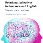 خرید و دانلود نسخه کامل کتاب Relational Adjectives in Romance and English: Mismatches at Interfaces