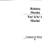 خرید و دانلود نسخه کامل کتاب Relatos mocho. Xto’’ k’’le’’ ti Mochó