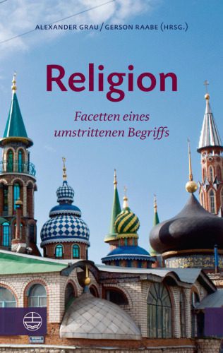 خرید و دانلود نسخه کامل کتاب Religion: Facetten eines umstrittenen Begriffs_68cf34a9d6ddf.jpeg خرید و دانلود نسخه کامل کتاب Religion: Facetten eines umstrittenen Begriffs
