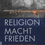 خرید و دانلود نسخه کامل کتاب Religion macht Frieden. Das Friedenspotential von Religionen in politischen Gewaltkonflikten