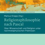 خرید و دانلود نسخه کامل کتاب Religionsphilosophie nach Pascal : Über Wissenschaft und Religion unter nachmetaphysischen Prämissen