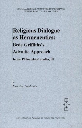 خرید و دانلود نسخه کامل کتاب Religious Dialogue as Hermeneutics: Bede Griffiths’s Advaitic Approach to Religions_68cf226b6805e.jpeg خرید و دانلود نسخه کامل کتاب Religious Dialogue as Hermeneutics: Bede Griffiths’s Advaitic Approach to Religions