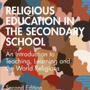 خرید و دانلود نسخه کامل کتاب Religious Education in the Secondary School: An Introduction to Teaching, Learning and the World Religions