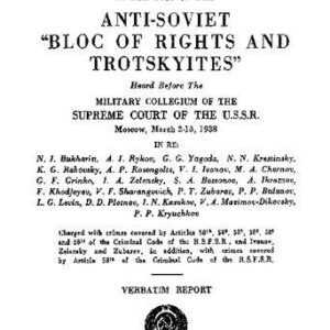 خرید و دانلود نسخه کامل کتاب Report of Court Proceedings – Anti-Soviet “Bloc of Rights and Trotskyites” (1938 Moscow Trial)