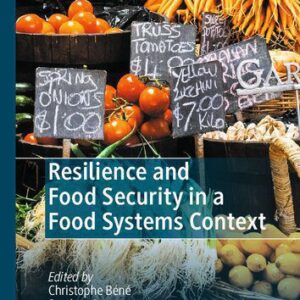 خرید و دانلود نسخه کامل کتاب Resilience and Food Security in a Food Systems Context