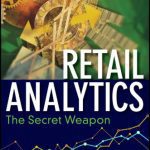 خرید و دانلود نسخه کامل کتاب Retail Analytics: The Secret Weapon (Wiley and SAS Business Series)