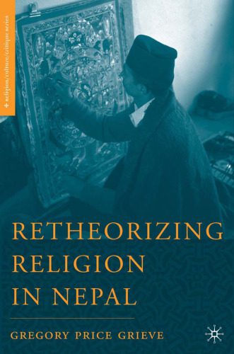 خرید و دانلود نسخه کامل کتاب Retheorizing Religion in Nepal (Religion Culture Critique)_68cf02ddc7abe.jpeg خرید و دانلود نسخه کامل کتاب Retheorizing Religion in Nepal (Religion Culture Critique)
