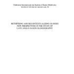 خرید و دانلود نسخه کامل کتاب Rethinking and Recontextualizing Glosses : New Perspectives in the Study of Late Anglo-Saxon Glossography