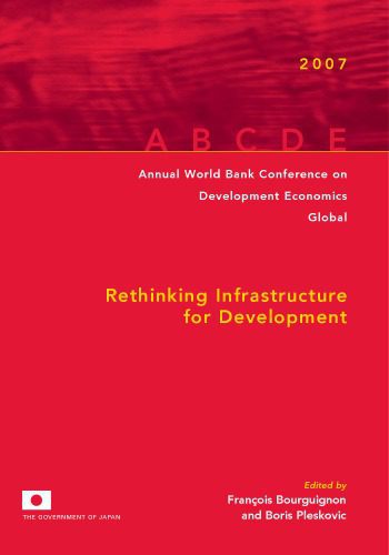 خرید و دانلود نسخه کامل کتاب Rethinking Infrastructure for Development (Annual World Bank Conference on Development Economics)_68caf44f35dfd.jpeg خرید و دانلود نسخه کامل کتاب Rethinking Infrastructure for Development (Annual World Bank Conference on Development Economics)