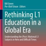 خرید و دانلود نسخه کامل کتاب Rethinking L1 Education in a Global Era: Understanding the (Post-)National L1 Subjects in New and Difficult Times
