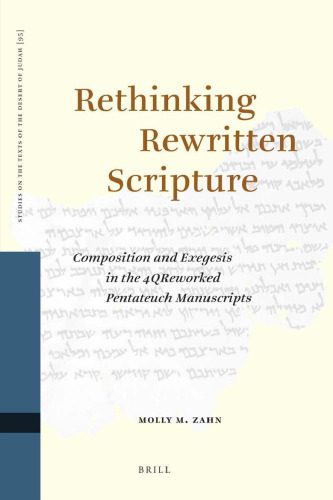 خرید و دانلود نسخه کامل کتاب Rethinking Rewritten Scripture: Composition and Exegesis in the 4QReworked Pentateuch Manuscripts_68cf3f480dc64.jpeg خرید و دانلود نسخه کامل کتاب Rethinking Rewritten Scripture: Composition and Exegesis in the 4QReworked Pentateuch Manuscripts