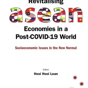 خرید و دانلود نسخه کامل کتاب Revitalising Asean Economies In A Post-covid-19 World: Socioeconomic Issues In The New Normal