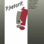 خرید و دانلود نسخه کامل کتاب Rhetorik: Sicher auftreten, überzeugend argumentieren
