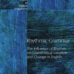 خرید و دانلود نسخه کامل کتاب Rhythmic Grammar: The Influence of Rhythm on Grammatical Variation and Change in English
