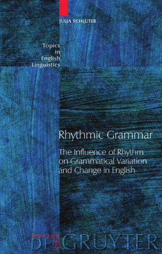خرید و دانلود نسخه کامل کتاب Rhythmic Grammar: The Influence of Rhythm on Grammatical Variation and Change in English_68c2fd5014a41.jpeg خرید و دانلود نسخه کامل کتاب Rhythmic Grammar: The Influence of Rhythm on Grammatical Variation and Change in English