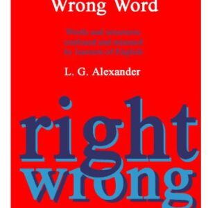 خرید و دانلود نسخه کامل کتاب Right Word Wrong Word: Words and Structures Confused and Misused (Grammar Reference)