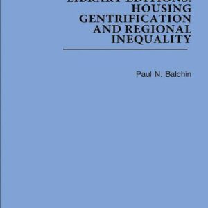 خرید و دانلود نسخه کامل کتاب Routledge Library Editions: Housing Gentrification and Regional Inequality, 2-Volume Set