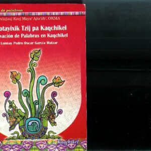 خرید و دانلود نسخه کامل کتاب Rujotayixik Tzij pa Kaqchikel. Derivación de Palabras en Kaqchikel