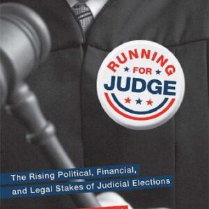 خرید و دانلود نسخه کامل کتاب Running for Judge: The Rising Political, Financial, and Legal Stakes of Judicial Elections