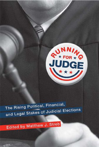 خرید و دانلود نسخه کامل کتاب Running for Judge: The Rising Political, Financial, and Legal Stakes of Judicial Elections_68c8ca1fc2667.jpeg خرید و دانلود نسخه کامل کتاب Running for Judge: The Rising Political, Financial, and Legal Stakes of Judicial Elections