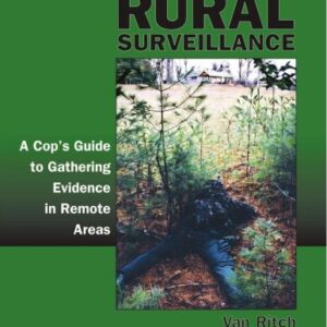 خرید و دانلود نسخه کامل کتاب Rural surveillance: a cop’s guide to gathering evidence in remote areas