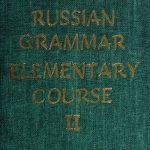 خرید و دانلود نسخه کامل کتاب Russian: Elementary Course: Book II