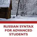 خرید و دانلود نسخه کامل کتاب Russian Syntax for Advanced Students