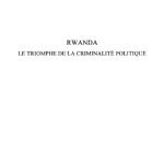 خرید و دانلود نسخه کامل کتاب Rwanda, le triomphe de la criminalité politique