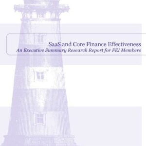 خرید و دانلود نسخه کامل کتاب Saas and Core Finance Effectiveness: An Executive Summary Research Report for Fei Members