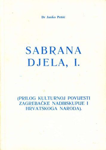 خرید و دانلود نسخه کامل کتاب Sabrana djela, I. (Prilog kulturnoj povijesti zagrebačke nadbiskupije i hrvatskoga naroda)_68cee47a80f7a.jpeg خرید و دانلود نسخه کامل کتاب Sabrana djela, I. (Prilog kulturnoj povijesti zagrebačke nadbiskupije i hrvatskoga naroda)
