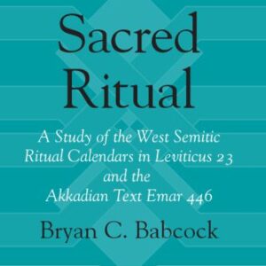 خرید و دانلود نسخه کامل کتاب Sacred Ritual: A Study of the West Semitic Ritual Calendars in Leviticus 23 and the Akkadian Text Emar 446