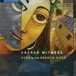 خرید و دانلود نسخه کامل کتاب Sacred Witness: Rape in the Hebrew Bible